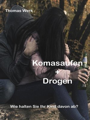 cover image of Komasaufen + Drogen